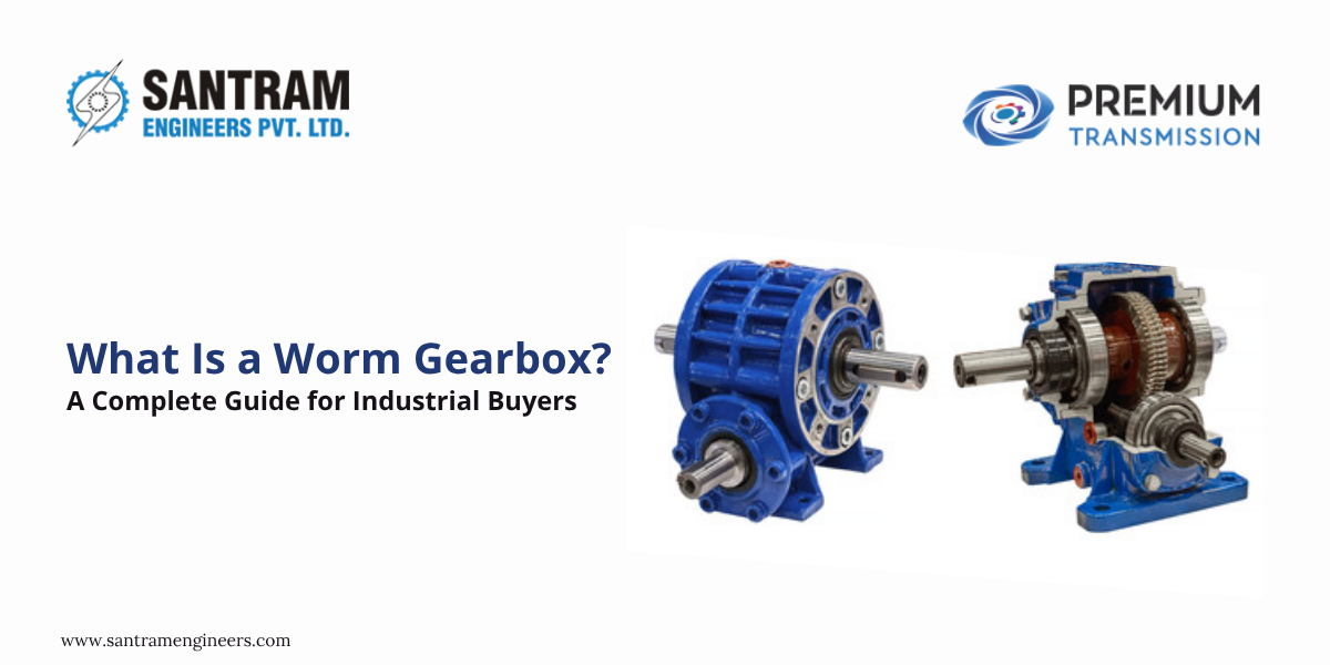 What Is a Worm Gearbox? A Complete Guide for Industrial Buyers